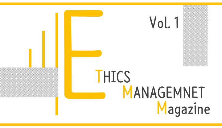 Ethics Management Magazine Vol.1